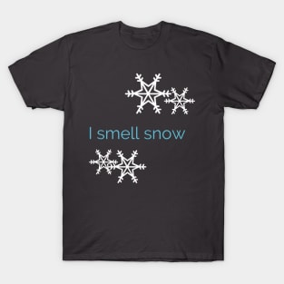 I Smell Snow T-Shirt